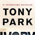 Cover Art for 9781466858916, Ivory by Tony Park