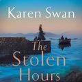 Cover Art for 9781529084450, The Stolen Hours by Karen Swan