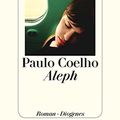 Cover Art for 9783257068108, Aleph by Paulo Coelho, Paulo Coelho, Meyer-Minnemann, Maralde, Maralde Meyer- Minnemann