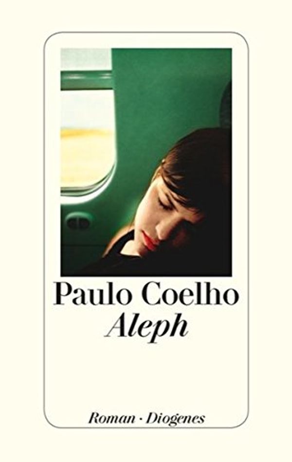 Cover Art for 9783257068108, Aleph by Paulo Coelho, Paulo Coelho, Meyer-Minnemann, Maralde, Maralde Meyer- Minnemann