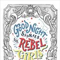 Cover Art for 9783446261051, Good Night Stories for Rebel Girls - Ausmalbuch by Elena Favilli, Francesca Cavallo