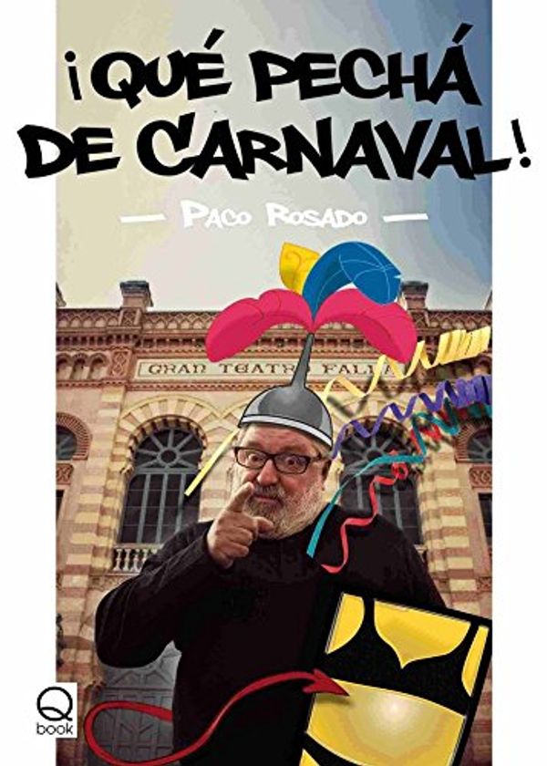 Cover Art for 9788415744160, ¡Qué pechá de carnaval! by Rosado Rodríguez, Francisco José