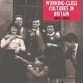 Cover Art for 9780415098984, Working Class Cultures in Britain, 1890-1960: Gender, Class and Ethnicity by Joanna Bourke