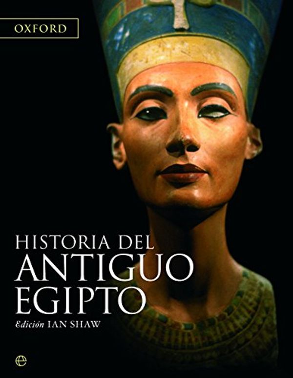 Cover Art for 9788490606674, Historia del Antiguo Egipto by Ian Shaw
