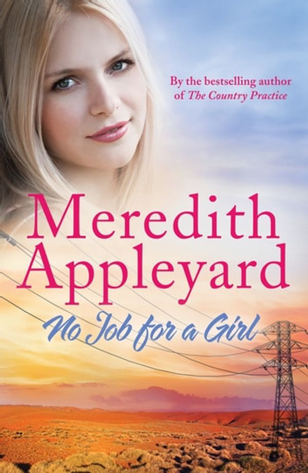 Cover Art for 9781760142063, No Job for a Girl by Meredith Appleyard