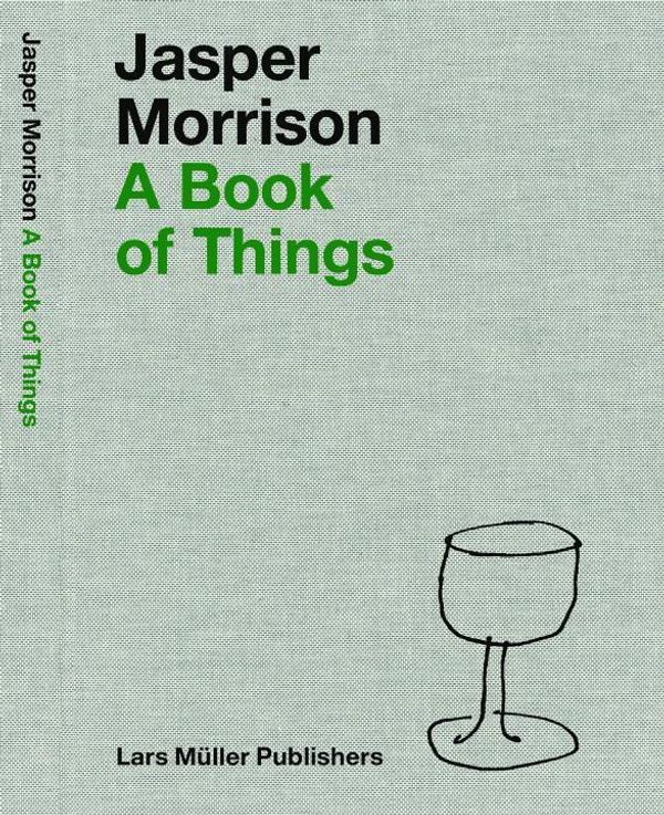 Cover Art for 9783037784631, A Book of Things by Jasper Morrison