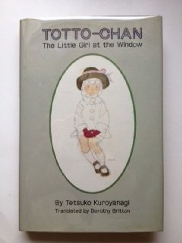 Cover Art for 9784770010100, Totto Chan the Little Girl At the Window by Tetsuko Kuroyanagi