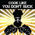 Cover Art for B079DVJG65, Cook Like You Don't Suck: The Essential Cookbook for the Greatest Comfort Food On the Planet by Geronimo Jesus