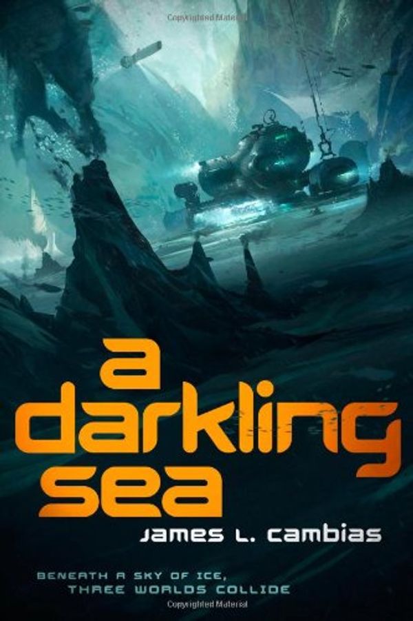 Cover Art for 9780765336279, A Darkling Sea by James L. Cambias
