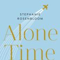 Cover Art for 9781784161576, Alone Time by Stephanie Rosenbloom