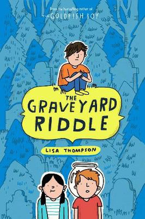 Cover Art for 9781760977375, The Graveyard Riddle by Lisa Thompson