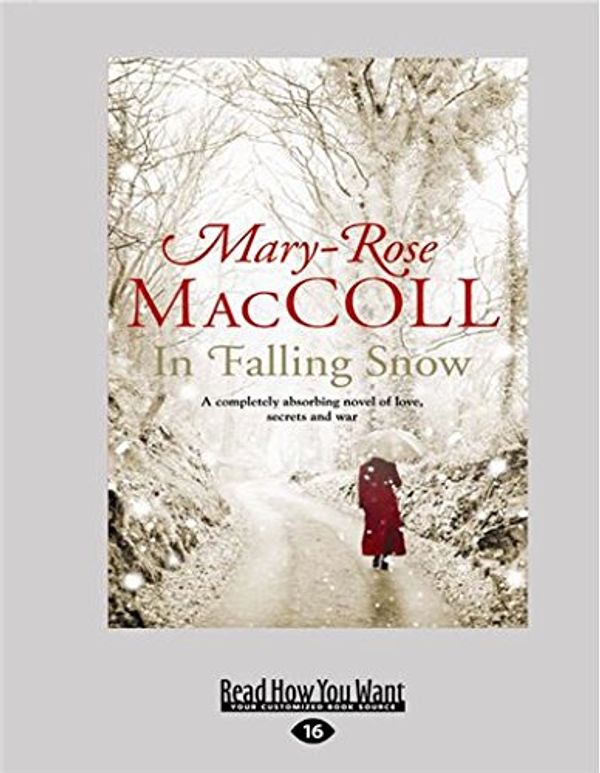 Cover Art for 9781459648166, In Falling Snow by Mary-Rose MacColl