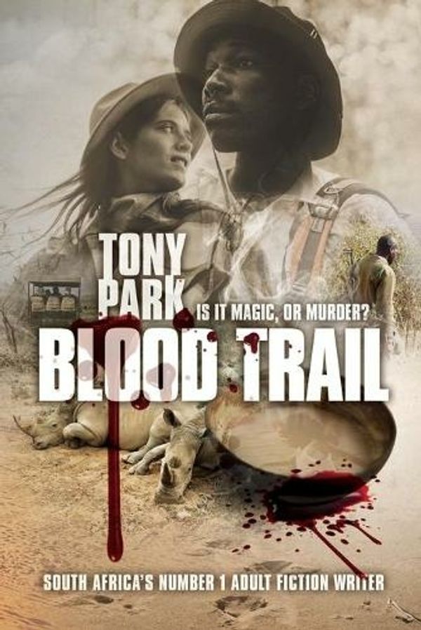 Cover Art for 9781922389688, Blood Trail by Tony Park
