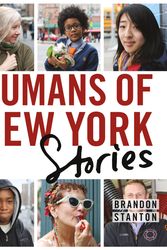 Cover Art for 9781250058904, Humans of New York: The Stories by Brandon Stanton