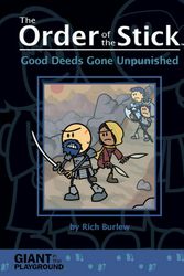 Cover Art for 9780976658092, Order of the Stick - Good Deeds Gone Unpunished by Giant in the Playground
