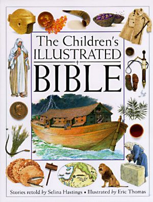 Cover Art for 9781564584724, Children's Illustrated Bible by Selina Hastings