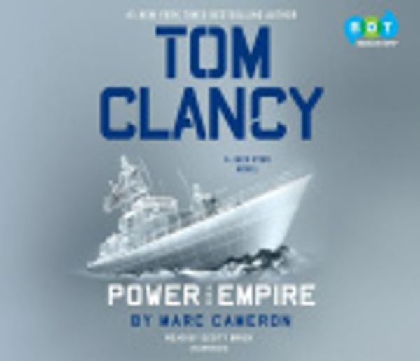 Cover Art for 9781524780500, Tom Clancy Power And Empire by Marc Cameron, Scott Brick