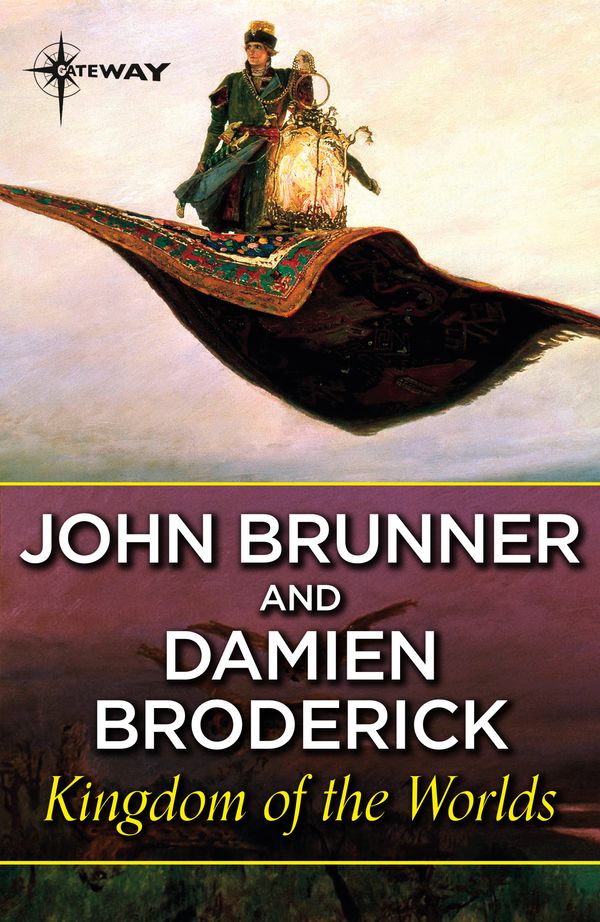 Cover Art for 9781473229082, Kingdom of the Worlds by John Brunner, Damien Broderick