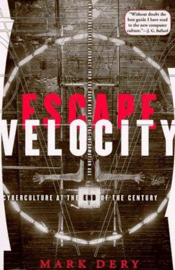 Cover Art for 9780802135209, Escape Velocity by Mark Dery