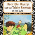 Cover Art for 9780545034173, Horrible Harry and the Triple Revenge by Suzy Kline