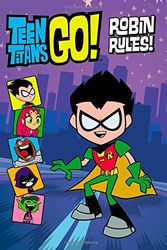 Cover Art for 9780316333337, Robin Rules! / (Teen Titans Go!) by Auerbach, Annie