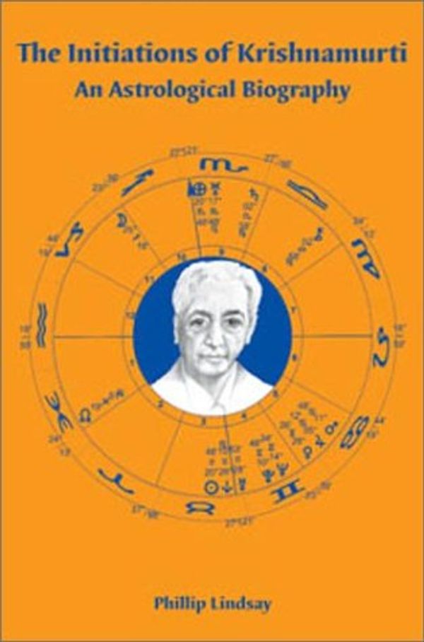 Cover Art for 9781876849023, The Initiations of Krishnamurti: An Astrological Biography by Philip Lindsay