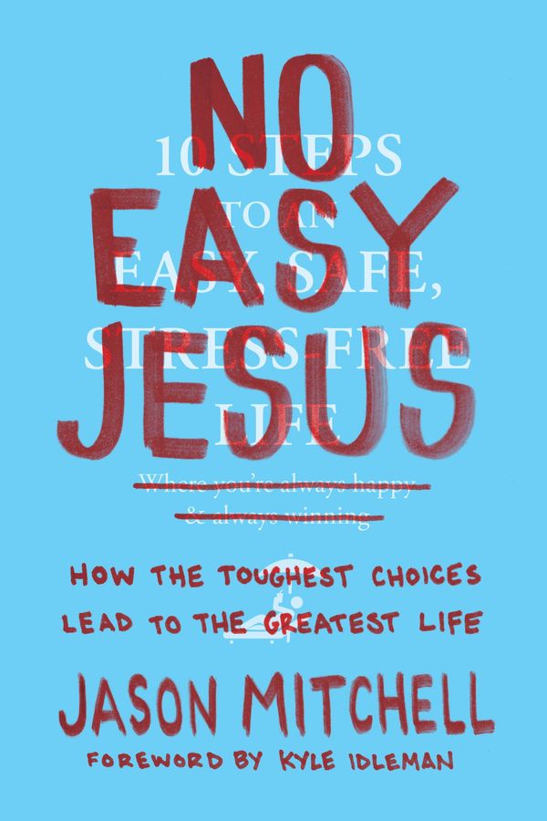 Cover Art for 9781496414441, No Easy Jesus by Jason Mitchell, Kyle Idleman