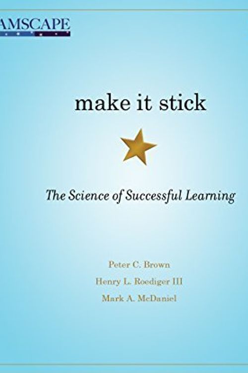 Cover Art for B019NDL8Z0, Make It Stick: The Science of Successful Learning by Peter C. Brown (2014-07-22) by Peter C. Brown; Henry L. Roediger III; Mark A. McDaniel