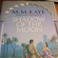 Cover Art for 9780312714109, Shadow of the Moon by M. M. Kaye