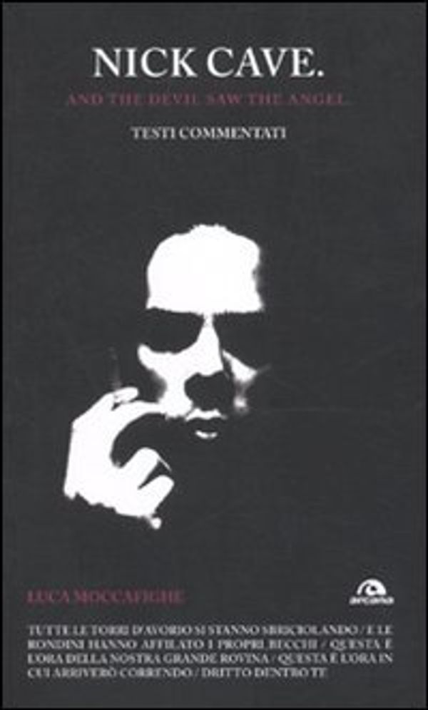 Cover Art for 9788862311410, Nick Cave. And the devil saw angel. Testi commentati by Unknown