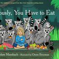 Cover Art for 9781617754111, Seriously, You Have to Eat by Adam Mansbach
