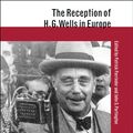 Cover Art for 9781847144447, Reception of H.G. Wells in Europe by Professor Patrick Parrinder
