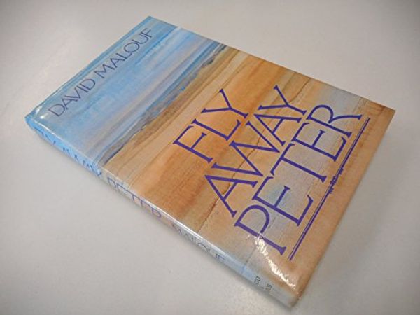 Cover Art for 9780701126254, Fly Away Peter by David Malouf
