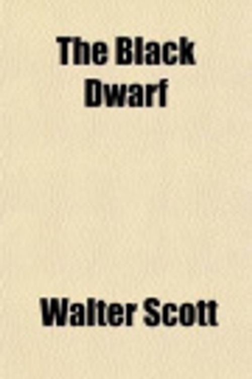 Cover Art for 9780217888660, The Black Dwarf by Walter Scott