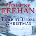 Cover Art for 9780349402215, The Twilight Before Christmas by Christine Feehan