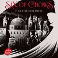 Cover Art for 9782017038375, Six of Crows - Tome 2. La Cité Corrompue (Six of Crow (2) by Leigh Bardugo