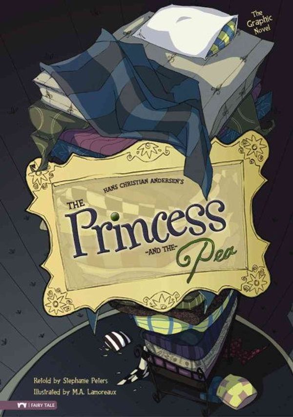 Cover Art for 9781434217431, The Princess and the Pea: The Graphic Novel by Hans Christian Andersen
