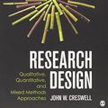 Cover Art for 8601404944871, Research Design: Qualitative, Quantitative and Mixed Methods Approaches by Dr. John W. Creswell