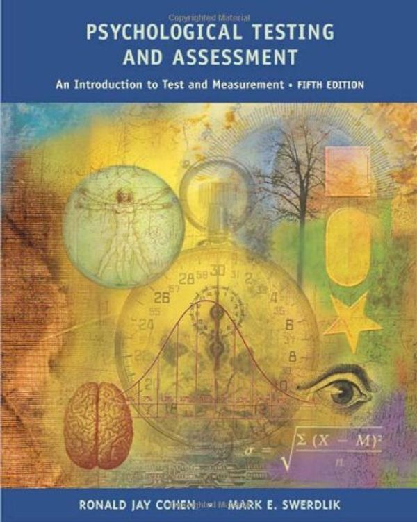 Cover Art for 9780767421577, Psychological Testing and Assessment by Ronald Jay Cohen, Mark E. Swerdlik