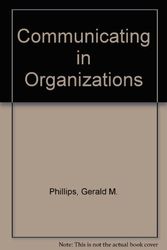 Cover Art for 9780023951602, Communicating in Organization by Gerald M. Phillips