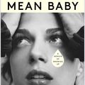 Cover Art for 9780349013862, Mean Baby: A Memoir of Growing Up by Selma Blair