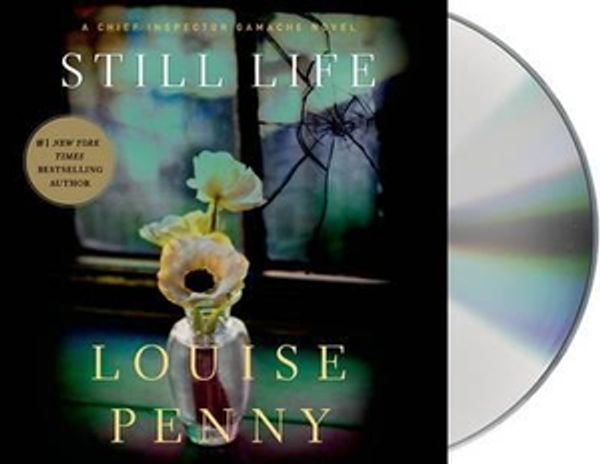 Cover Art for 9781427258335, Still Life (Chief Inspector Gamache Novel) by Louise Penny