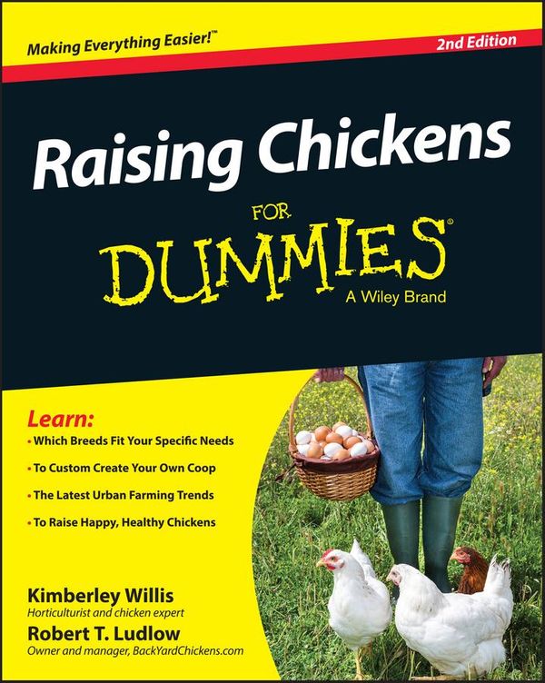 Cover Art for 9781118982792, Raising Chickens for Dummies by Kimberley Willis, Robert T. Ludlow