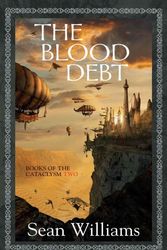 Cover Art for 9781591024934, The blood debt by Sean Williams