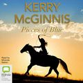 Cover Art for B0813ZNXY7, Pieces of Blue by Kerry McGinnis