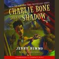 Cover Art for 9780545142823, Charlie Bone and the Shadow by Jenny Nimmo