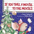 Cover Art for 9780060278687, If You Take a Mouse to the Movies by Laura Joffe Numeroff
