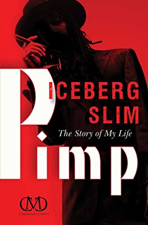 Cover Art for B0043RSK9E, Pimp: The Story of My Life by Iceberg Slim