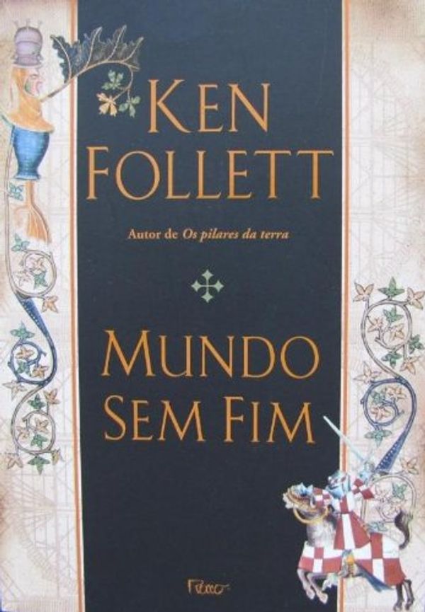 Cover Art for 9788532523020, Mundo Sem Fim by Ken Follett