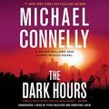 Cover Art for 9781668602959, The Dark Hours: A Renée Ballard and Harry Bosch Novel: 4 by Michael Connelly